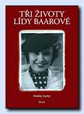 Tři životy Lídy Baarové (Euromedia Group, k.s. - Ikar, Praha - říjen 2010)