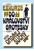 Exkurze do království grotesky (Práce, Praha 1981)