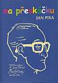 Na přeskáčku - Dr.Jan Pixa (obálka a předmluva OS, nakl.Aliva-LEEB 2004)
